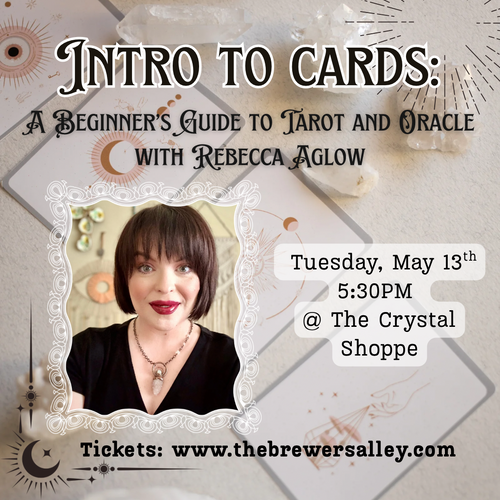 Intro to Cards: A Beginner's Guide to Tarot and Oracle with Rebecca Aglow